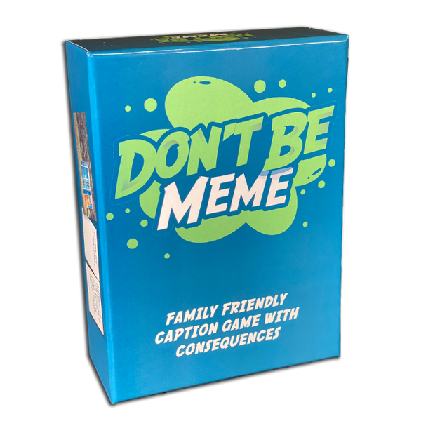 Don’t Be Meme